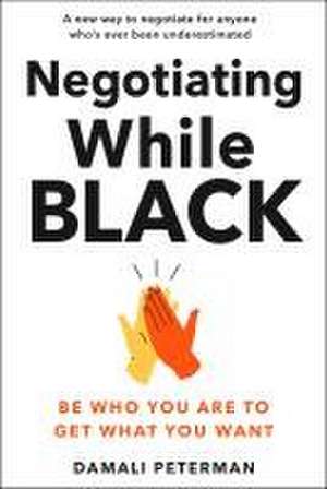 Negotiating While Black de Damali Peterman