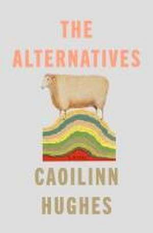 The Alternatives de Caoilinn Hughes