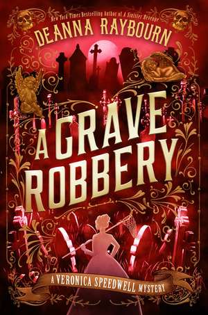 A Grave Robbery de Deanna Raybourn