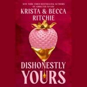 Dishonestly Yours de Krista Ritchie