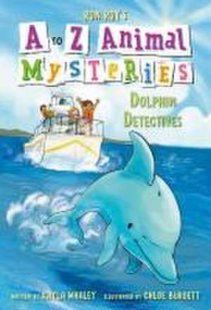 A to Z Animal Mysteries #4: Dolphin Detectives de Ron Roy