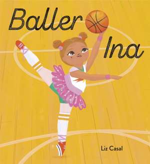 Baller Ina de Liz Casal