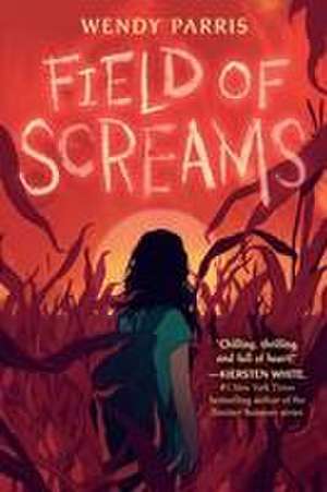 Field of Screams de Wendy Parris