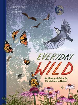 Everyday Wild de Kathryn Hunter