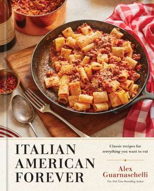 Italian American Forever de Alex Guarnaschelli