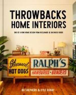 Throwbacks Home Interiors de Bo Shepherd