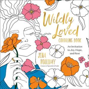 Wildly Loved Coloring Book de Jena Holliday