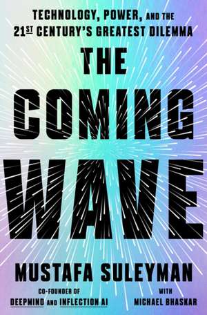 The Coming Wave de Mustafa Suleyman