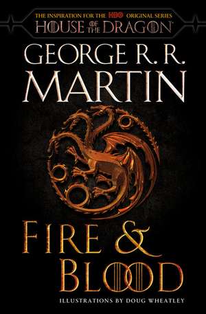 Fire & Blood (HBO Tie-in Edition) de George R. R. Martin