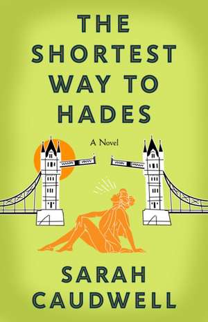 The Shortest Way to Hades de Sarah Caudwell