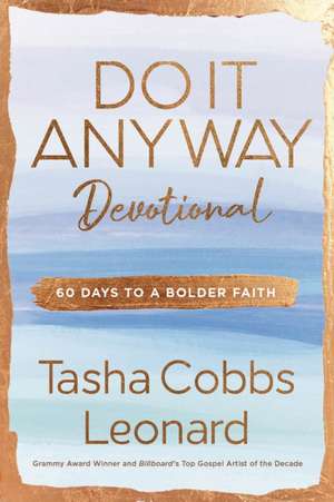 Do It Anyway Devotional de Tasha Cobbs Leonard