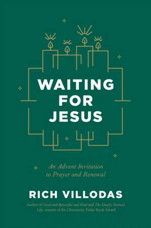 Waiting for Jesus de Rich Villodas