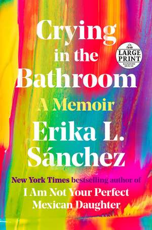 Crying in the Bathroom de Erika L Sánchez