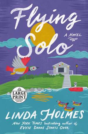 Flying Solo de Linda Holmes