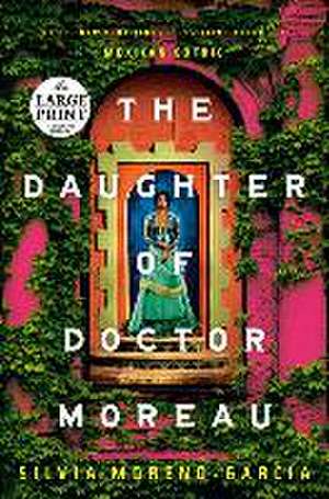 The Daughter of Doctor Moreau de Silvia Moreno-Garcia