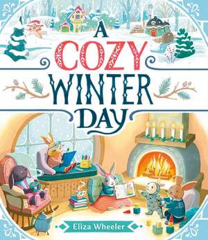 A Cozy Winter Day de Eliza Wheeler