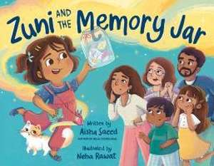 Zuni and the Memory Jar de Aisha Saeed