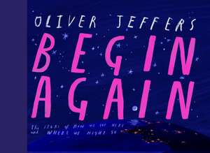 Begin Again de Oliver Jeffers