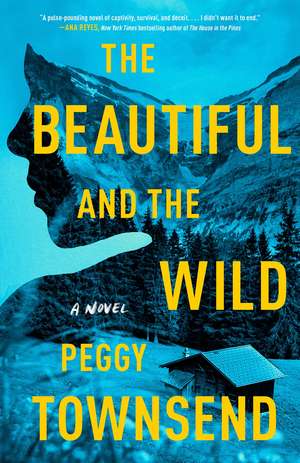 The Beautiful and the Wild de Peggy Townsend