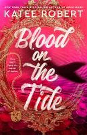 Blood on the Tide de Katee Robert