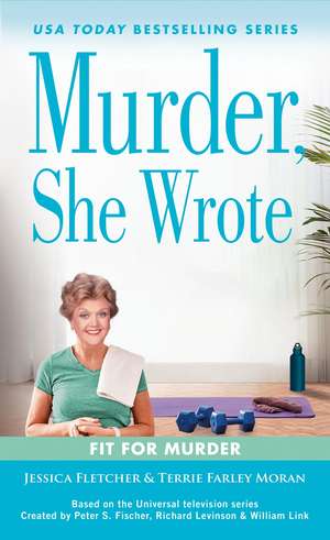 Murder, She Wrote: Fit for Murder de Jessica Fletcher