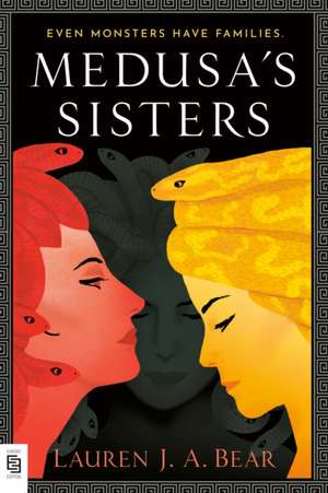 Medusa's Sisters de Lauren J. A. Bear