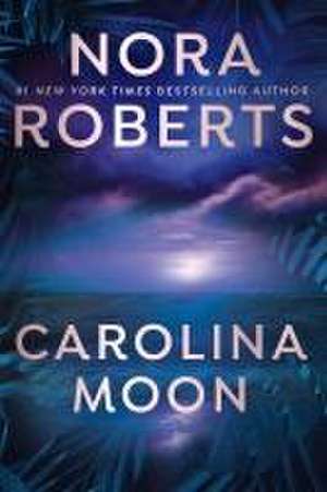 Carolina Moon de Nora Roberts