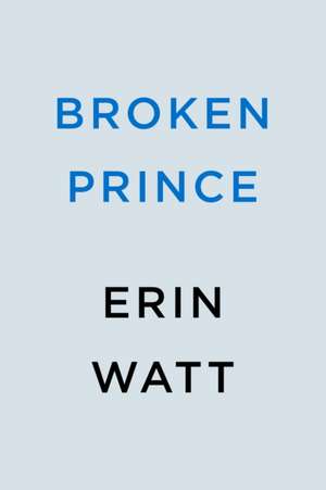 Broken Prince de Erin Watt