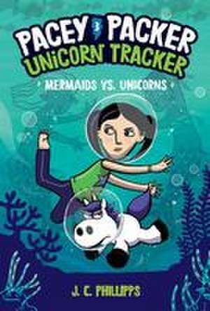 Pacey Packer, Unicorn Tracker 3: Mermaids vs. Unicorns de J. C. Phillipps