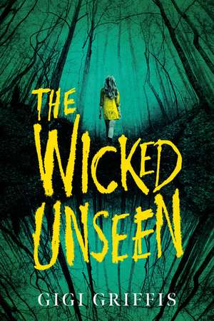 The Wicked Unseen de Gigi Griffis