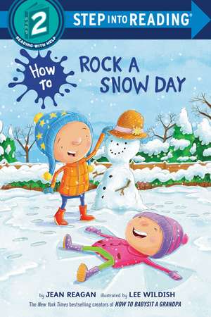 How to Rock a Snow Day de Jean Reagan