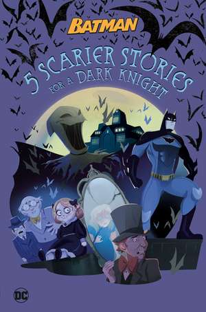 5 Scarier Stories for a Dark Knight (DC Batman) de Matthew Cody