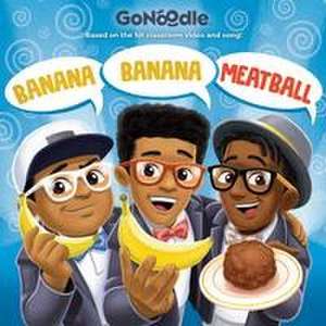 Banana Banana Meatball (Go Noodle) de Random House