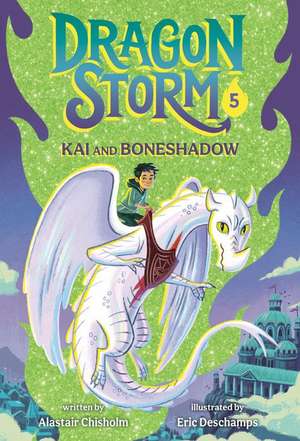 Dragon Storm #5: Kai and Boneshadow de Alastair Chisholm