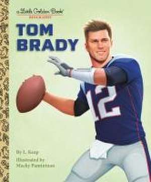 Tom Brady: A Little Golden Book Biography de L. Keap