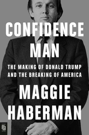 Confidence Man de Maggie Haberman