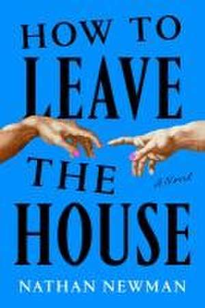 How to Leave the House de Nathan Newman