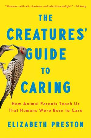 The Creatures' Guide to Caring de Elizabeth Preston
