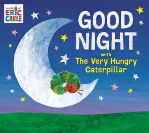 Good Night with The Very Hungry Caterpillar de Eric Carle