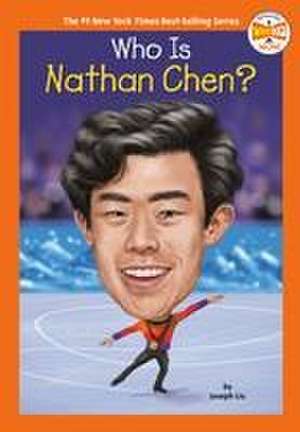 Who Is Nathan Chen? de Joseph Liu