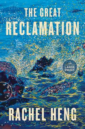 The Great Reclamation de Rachel Heng