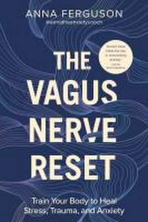 The Vagus Nerve Reset de Anna Ferguson