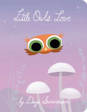 Little Owl's Love de Divya Srinivasan