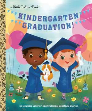 Kindergarten Graduation! de Jennifer Liberts