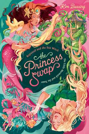 Rapunzel and the Sea Witch (Or, the Little Mermaid and the Tower) de Kim Bussing