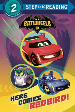 Here Comes Redbird! (DC Batman: Batwheels) de Random House