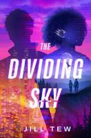 The Dividing Sky de Jill Tew