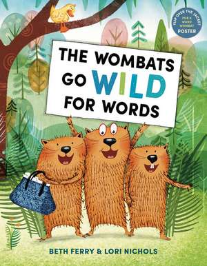 The Wombats Go Wild for Words de Beth Ferry