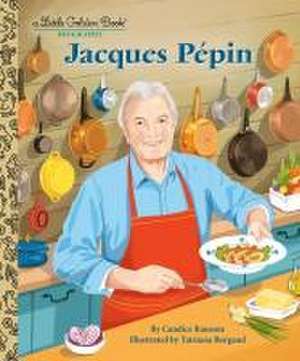 Jacques Pépin: A Little Golden Book Biography de Candice Ransom