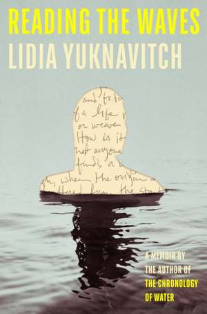 Reading the Waves de Lidia Yuknavitch